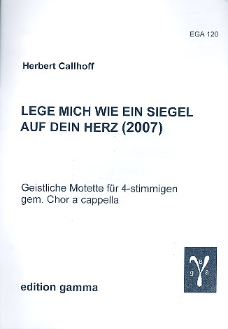 Lege mich wie ein Siegel auf dein Herz  für gem Chor a cappella  Partitur
