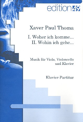 Woher ich komme ... wohin ich gehe&nbsp;&nbsp;für Viola, Violoncello und Klavier&nbsp;&nbsp;Stimmen