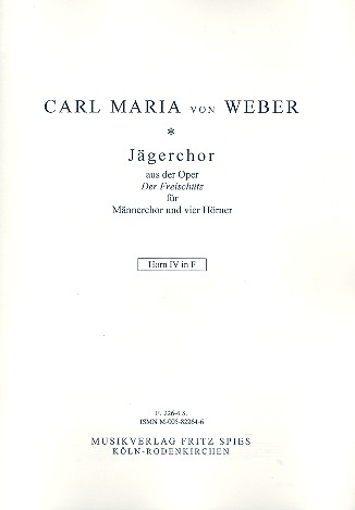 Jägerschor aus Der Freischütz  für Männerchor und 4 Hörner  Hornstimmensatz