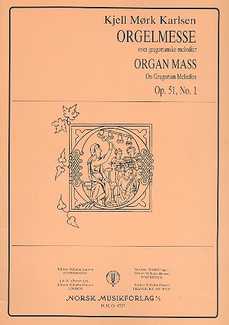 Orgelmesse über gregorianische Gesänge  op.51,1 für Orgel  