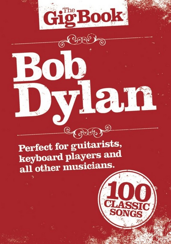Bob Dylan: The Gig Book  songbook melody line/lyrics/chords  