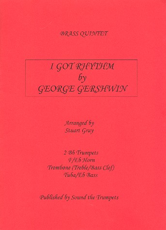 I got Rhythm  for 2 trumpets, horn, trombone and tuba  score and parts