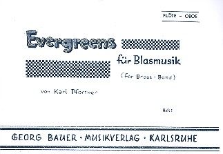 Evergreens Band 1: für Blasmusik&nbsp;&nbsp;Flöte /Oboe&nbsp;&nbsp;