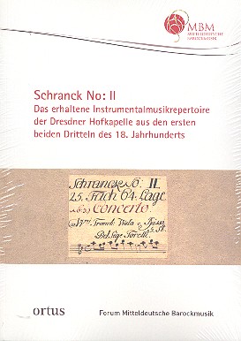 Schranck No:II das erhaltene&nbsp;&nbsp;Instrumentalmusik-Repertoire der Dresdner&nbsp;&nbsp;Hofkapelle ...