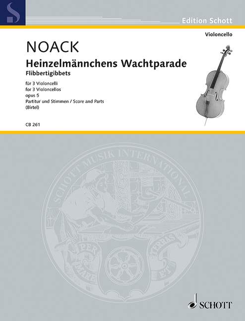 Heinzelmännchens Wachtparade op.5  für 3 Violoncelli  Partitur und Stimmen