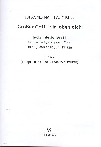 Grosser Gott wir loben dich für Gemeinde,&nbsp;&nbsp;gem Chor, Orgel und Pauken (Bläser ad lib)&nbsp;&nbsp;Bläserpartitur