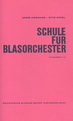 Schule für Blasorchester&nbsp;&nbsp;Posaune in C 1 und 2&nbsp;&nbsp;