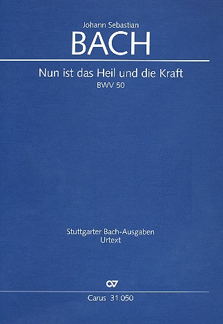 Nun ist das Heil und die Kraft&nbsp;&nbsp;Kantate Nr.50 BWV50&nbsp;&nbsp;Partitur
