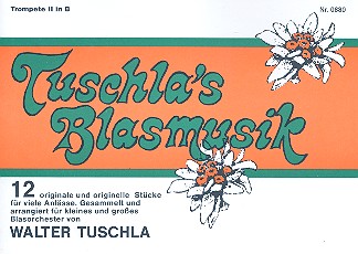 Tuschlas Blasmusik  für Blasorchester  Trompete 2 in B