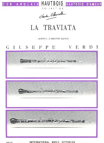 La Traviata (Auszüge)&nbsp;&nbsp;für Oboe, Klarinette und Fagott&nbsp;&nbsp;Partitur und Stimmen
