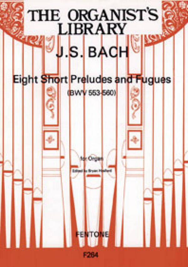 8 short Preludes and Fugues  for organ  