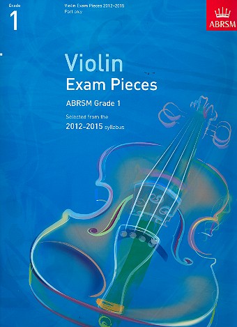 Selected Violin Exam Pieces Grade 1&nbsp;&nbsp;(2012-2015) for violin&nbsp;&nbsp;