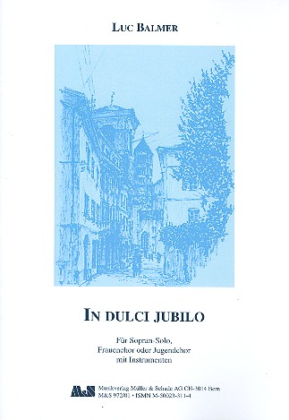 In dulci jubilo  für Sopran, Frauenchor (Jugendchor) und Instrumente  Partitur