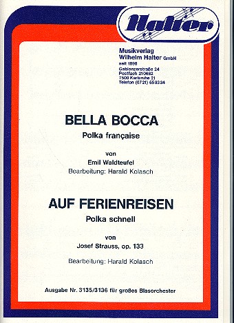 Bella Bocca  und  Auf Ferienreisen op.133:&nbsp;&nbsp;für Blasorchester&nbsp;&nbsp;Direktion und Stimmen