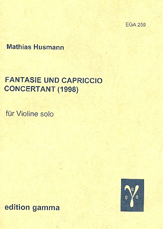 Fantasie und Capriccio concertant (1998)  für Violine solo  