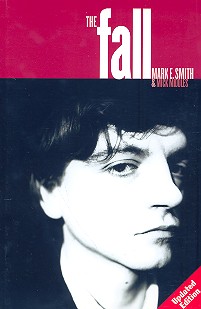 The Fall - The Biography&nbsp;&nbsp;updated edition&nbsp;&nbsp;