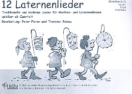 12 Laternenlieder für 4-stimmiges  Bläser-Ensemble  Direktion (Klavier/Orgel/Akkordeon)
