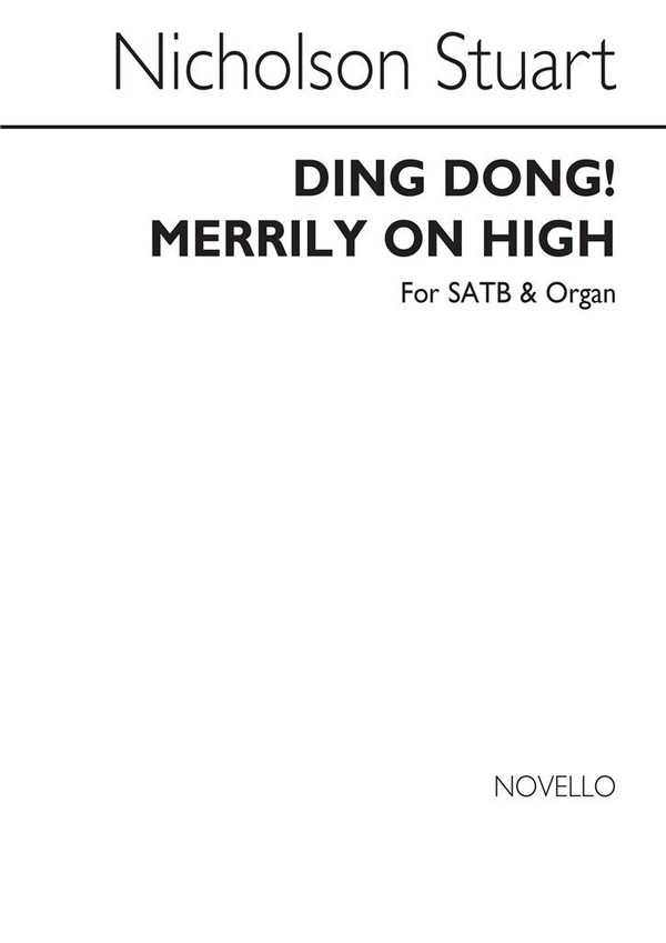 Ding Dong merrily on high for mixed chorus&nbsp;&nbsp;and organ&nbsp;&nbsp;score