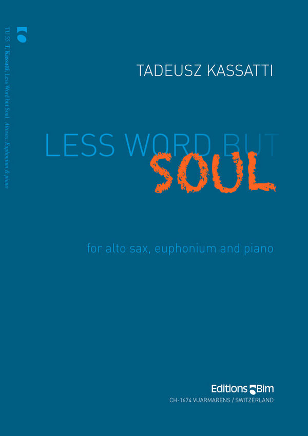 Less Word but Soul for alto saxophone,&nbsp;&nbsp;euphonium and piano&nbsp;&nbsp;parts
