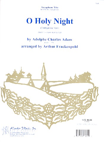 O holy Night for 3 alto saxophones&nbsp;&nbsp;score and parts&nbsp;&nbsp;