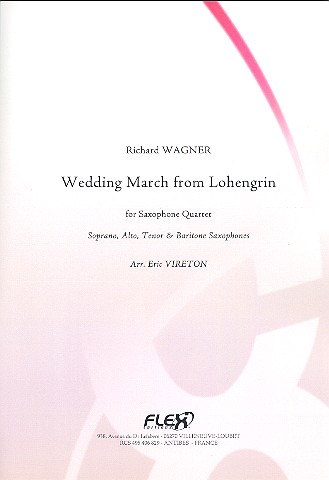 Wedding Marsch from Lohengrin&nbsp;&nbsp;for 4 saxophones (SATBar)&nbsp;&nbsp;score and parts