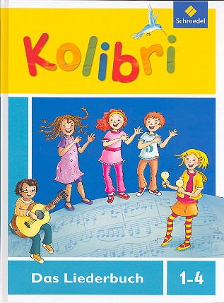 Kolibri Das Liederbuch 1-4  allgemeine Ausgabe 2012  