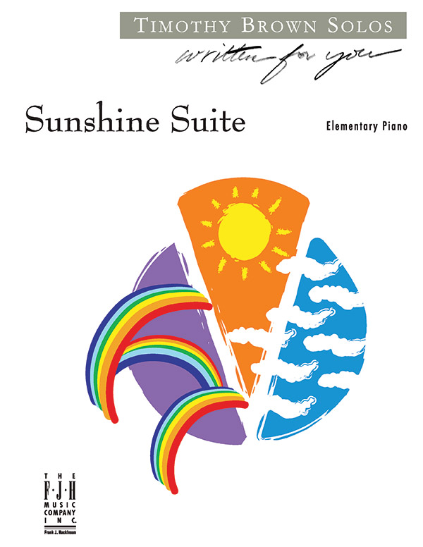 Sunhsine Suite for piano&nbsp;&nbsp;(with optional teacher accompaniment)&nbsp;&nbsp;