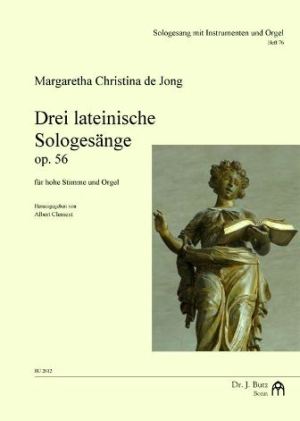 3 latainische Sologesänge op.56&nbsp;&nbsp;für Gesang (hoch) und Orgel&nbsp;&nbsp;