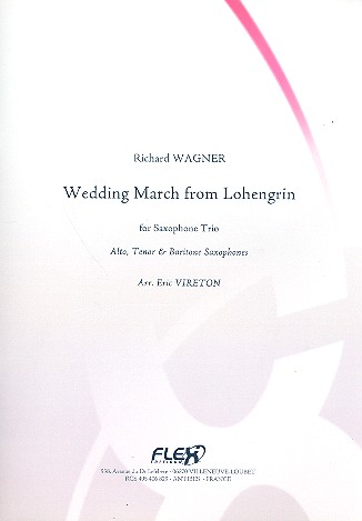 Wedding March from Lohengrin&nbsp;&nbsp;for 3 saxophones (SABar)&nbsp;&nbsp;score and parts