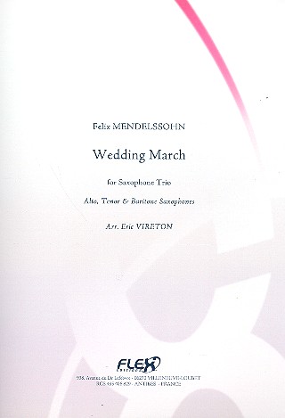 Wedding March&nbsp;&nbsp;for 3 saxophones (ATBar)&nbsp;&nbsp;score and parts