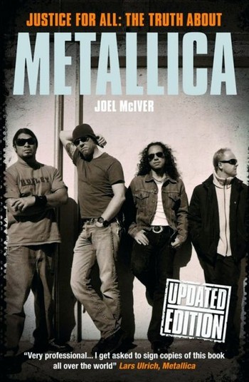 Justice for all the truth about Metallica&nbsp;&nbsp;updated edition 2009&nbsp;&nbsp;