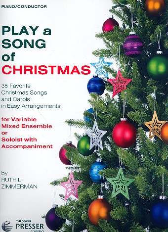 Play a Song of Christmas for&nbsp;&nbsp;variable mixed ensemble or soloist and&nbsp;&nbsp;piano accompaniment