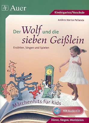 Der Wolf und die sieben Geisslein (+CD)  Liederbuch mit Aufführungshinweisen und  Kopiervorlagen