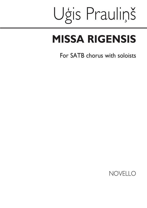 Missa rigensis for soloists and mixed chorus&nbsp;&nbsp;a cappella&nbsp;&nbsp;score