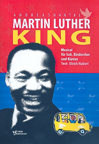 Marthin Luther King für Soli, Kinderchor&nbsp;&nbsp;und Klavier&nbsp;&nbsp;Partitur