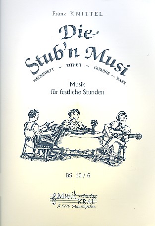 Die Stub'n Musi Band 6 für Hackbrett,  Zither und Gitarre  Partitur und Stimmen