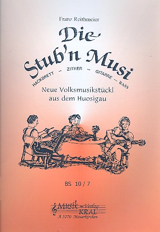 Die Stub'n Musi Band 7 für Hackbrett,  Zither und Gitarre  Partitur und Stimmen