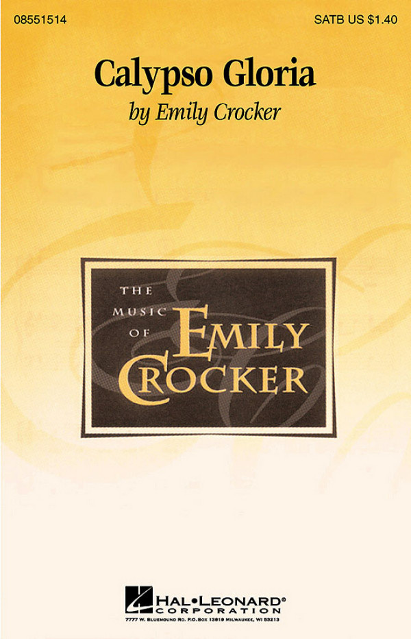 Calypso Gloria&nbsp;&nbsp; for mixed chorus and piano (bass and percussion ad lib)&nbsp;&nbsp;choral score