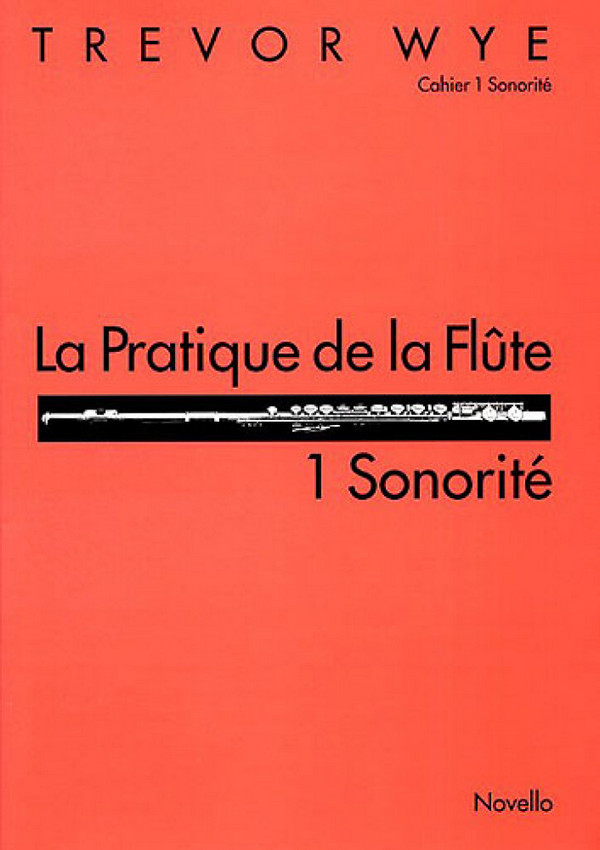 La pratique de la flûte vol.1 - sonorité&nbsp;&nbsp;&nbsp;&nbsp;