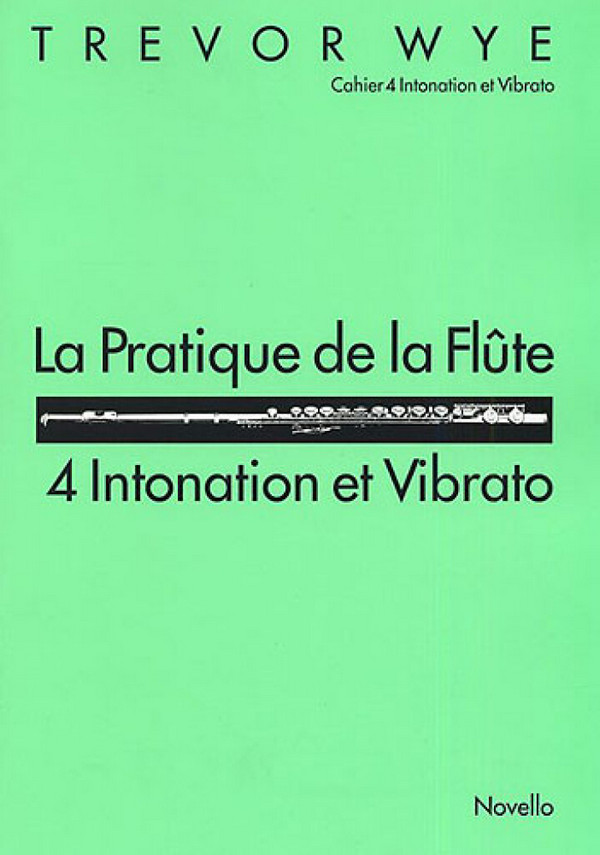 La practice de la flûte vol.4&nbsp;&nbsp;intonation et vibrato&nbsp;&nbsp;