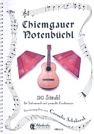 Chiemgauer Notenbüchl 1  für Saitenmusik und gemischte Besetzungen  