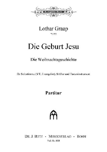 Die Geburt Jesu&nbsp;&nbsp;für Solo, gem Chor (SAM) und Tasteninstrument&nbsp;&nbsp;Partitur