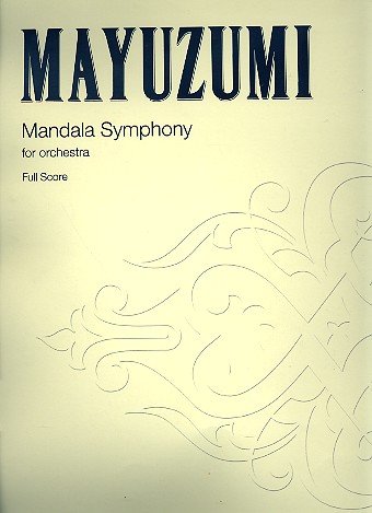 Mandala Symphony&nbsp;&nbsp;for orchestra&nbsp;&nbsp;Score