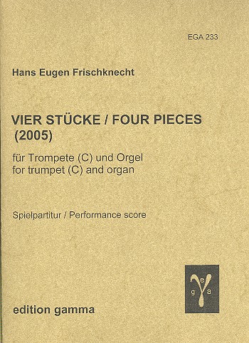 4 Stücke  für Trompete in C und Orgel  2 Spielpartituren