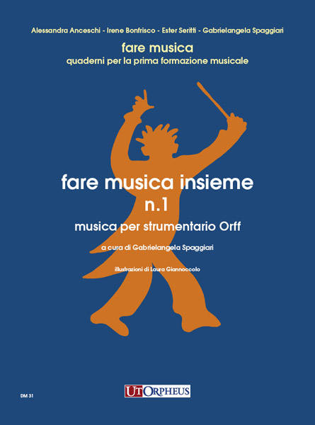 Fare musica insieme vol.1 per&nbsp;&nbsp;strumentario Orff&nbsp;&nbsp;partitura