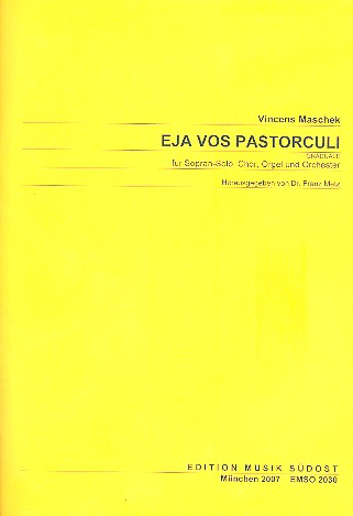 Eja vos pastorculi für Sopran, gem Chor,  Orgel und Orchester  Partitur
