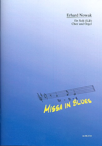 Missa in Blues für Soli, gem Chor  und Orgel  Partitur