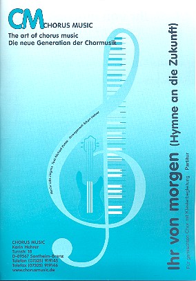 Ihr von morgen (Hymne an die Zukunft)&nbsp;&nbsp;für gem Chor und Klavier&nbsp;&nbsp;Partitur