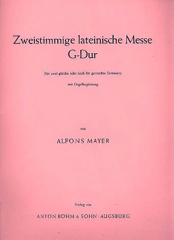 Messe G-Dur &nbsp;&nbsp;für 2 Stimmen (Chor) und Orgel&nbsp;&nbsp;Partitur