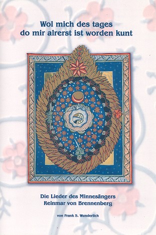 Wol mich des Tages do mir alrerst ist worden kunt  Liederbuch Melodie/Texte/Akkorde  